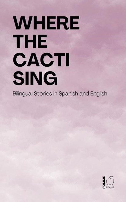 Where the Cacti Sing, Pomme Bilingual - Paperback - 9798233539367