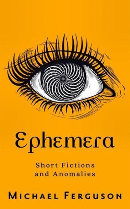 Ephemera, Michael Ferguson - Ebook - 9798233561993