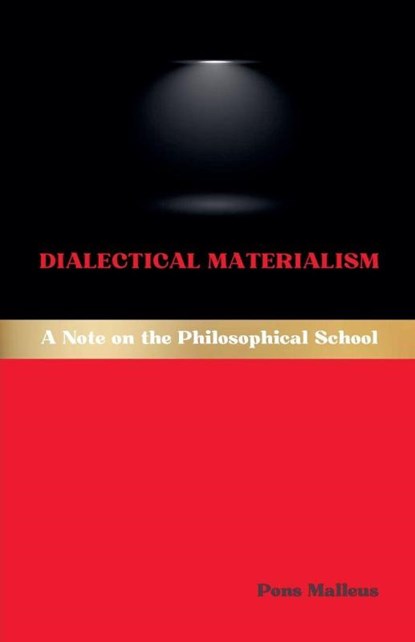Dialectical Materialism, Pons Malleus - Paperback - 9798233563416