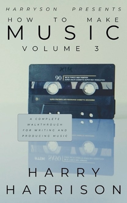 Harryson Presents How to Make Music, Harry Harrison - Paperback - 9798233564307