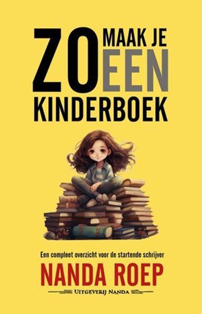 Zo maak je een kinderboek, Nanda Roep - Ebook - 9798233578335