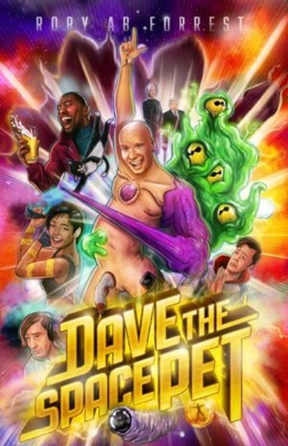Dave the Space Pet, Rory AB Forrest - Ebook - 9798233582462