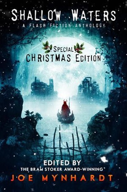 Shallow Waters: Special Christmas Edition, Taylor Grant ; William Meikle ; Tom Deady ; Kenneth W. Cain ; Francesca Maria ; Theresa Derwin - Ebook - 9798233610141