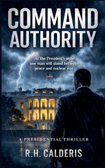 Command Authority, R H Calderis - Paperback - 9798233624278