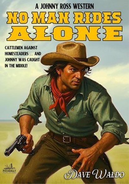 No Man Rides Alone, Dave Waldo - Ebook - 9798233626364