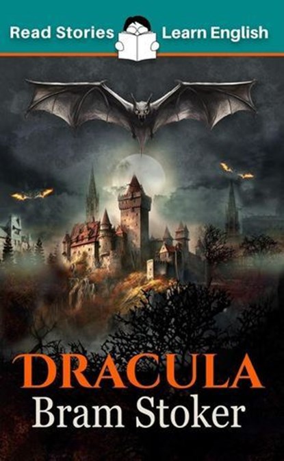 Dracula: CEFR level B1 (ELT Graded Reader), Karen Kovacs - Ebook - 9798233636677