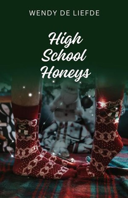 High School Honeys, Wendy de Liefde - Ebook - 9798233644689