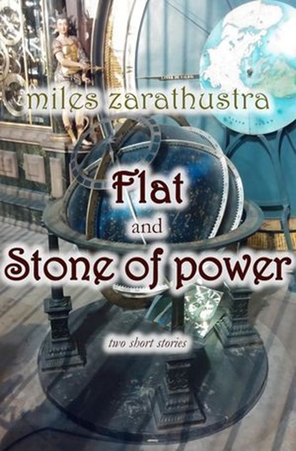 Flat / Stone of Power, miles zarathuštra - Ebook - 9798233649431