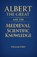 Albert the Great and the Medieval Scientific Knowledge, William Ford - Paperback - 9798233649561