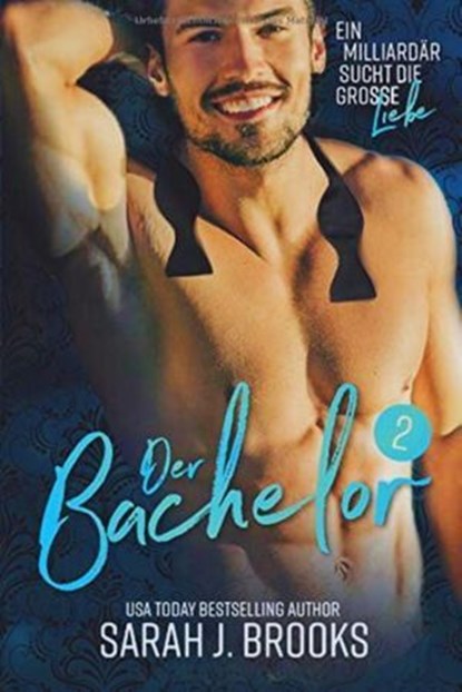Der Bachelor 2, Sarah J. Brooks - Ebook - 9798233681066
