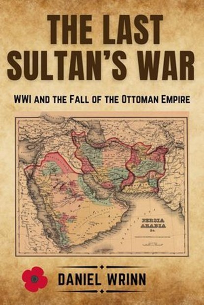 The Last Sultan's War, Daniel Wrinn - Ebook - 9798233700941