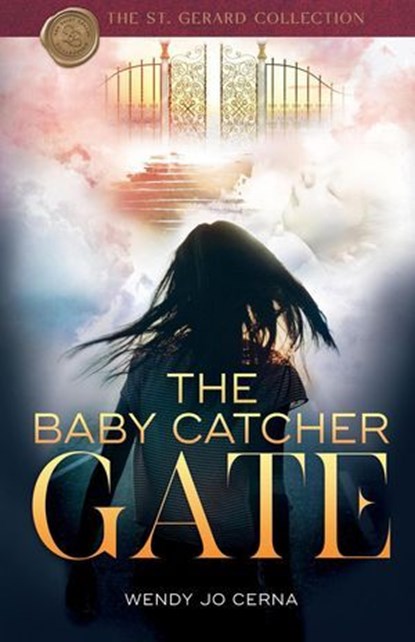 The Baby Catcher Gate, Wendy Jo Cerna - Ebook - 9798233706325