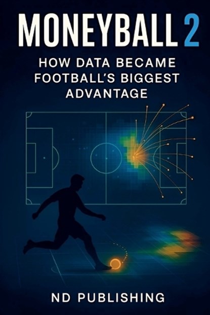 Moneyball 2.0, Nd Publishing - Paperback - 9798233716751