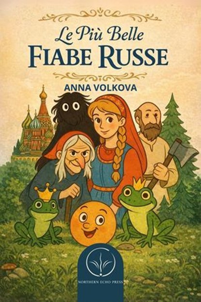 Le più belle fiabe russe, Anna Volkova - Ebook - 9798233743436