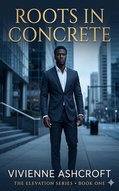 Roots In Concrete, Vivienne Ashcroft - Ebook - 9798233746314