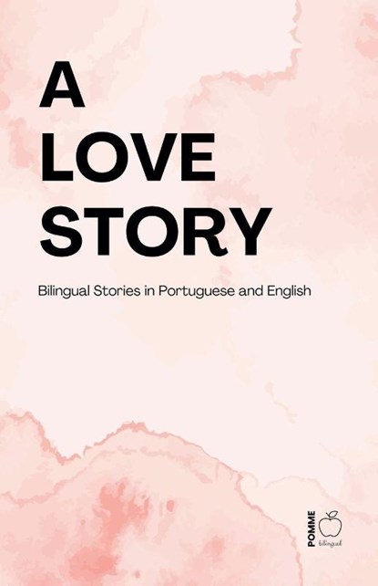 A Love Story, Pomme Bilingual - Paperback - 9798233757662
