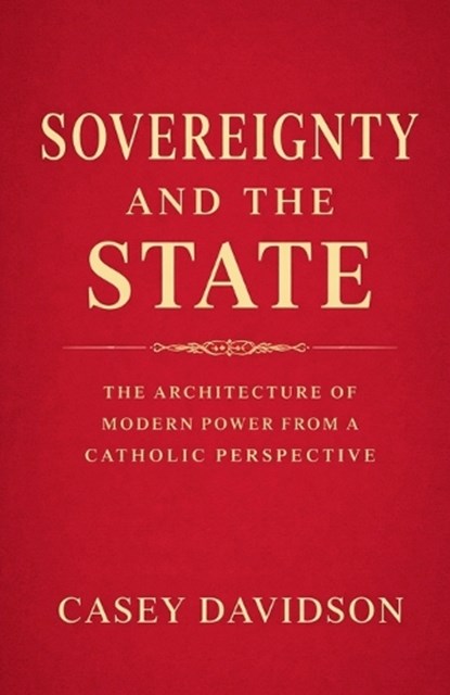 Sovereignty and the State, Casey Davidson - Paperback - 9798233765674