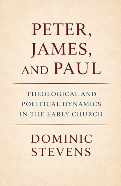 Peter, James, and Paul, Dominic Stevens - Paperback - 9798233769313