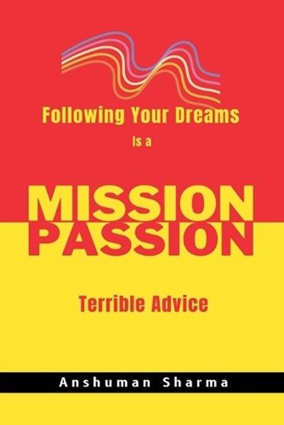 Mission Passion, Anshuman Sharma - Paperback - 9798233773969
