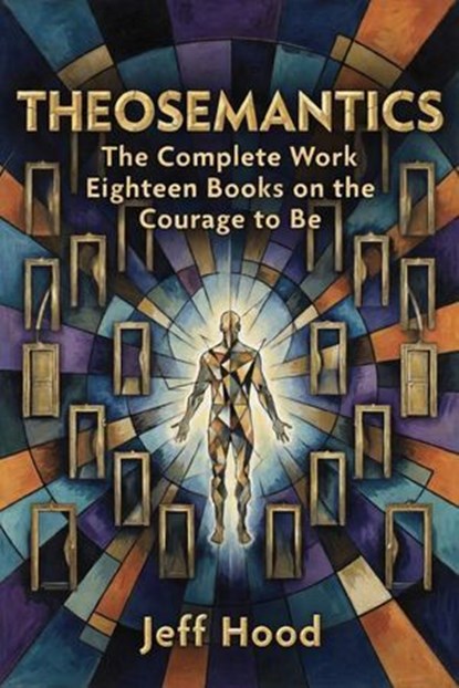 Theosemantics: The Complete Work, Jeff Hood - Ebook - 9798233787126
