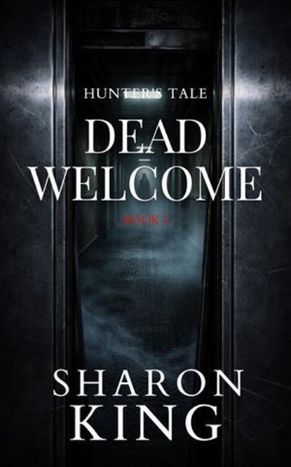 Dead Welcome., Sharon King - Ebook - 9798233792120