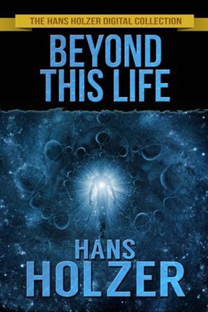 Beyond This Life, Hans Holzer - Ebook - 9798233807572