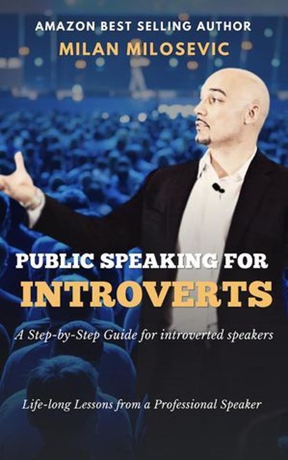 Public Speaking for Introverts, Milan Milosevic - Ebook - 9798233825705
