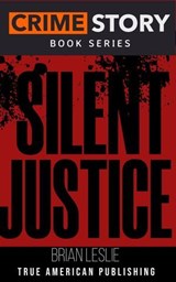 Silent Justice - Brian Leslie - 9798233850769