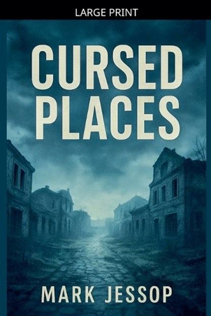 Cursed Places, Mark Jessop - Paperback - 9798233869563