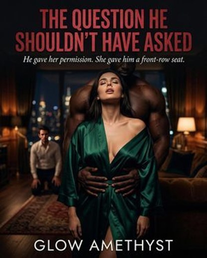The Question He Shouldn’t Have Asked, Glow Amethyst - Ebook - 9798233878145