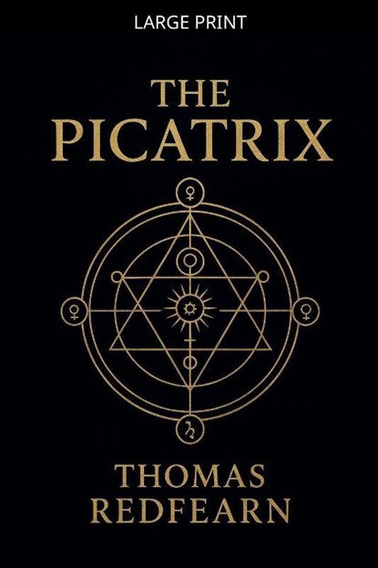 The Picatrix, Thomas Redfearn - Paperback - 9798233897818