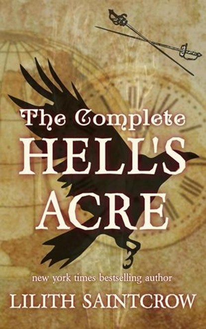 The Complete Hell's Acre, Lilith Saintcrow - Ebook - 9798233907234