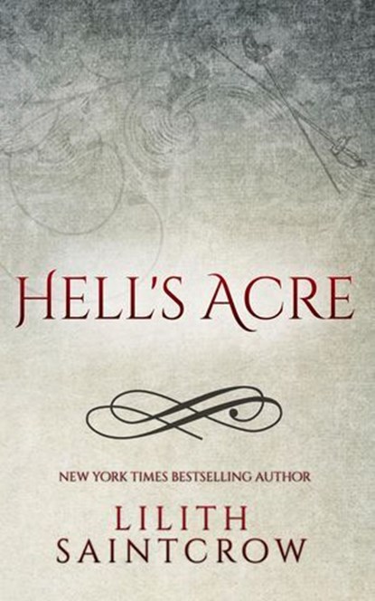 Hell's Acre, Lilith Saintcrow - Ebook - 9798233914201