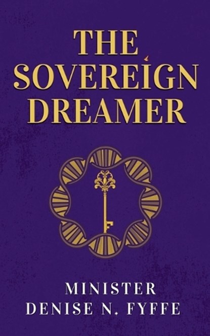 The Sovereign Dreamer, Denise N Fyffe - Paperback - 9798233915499