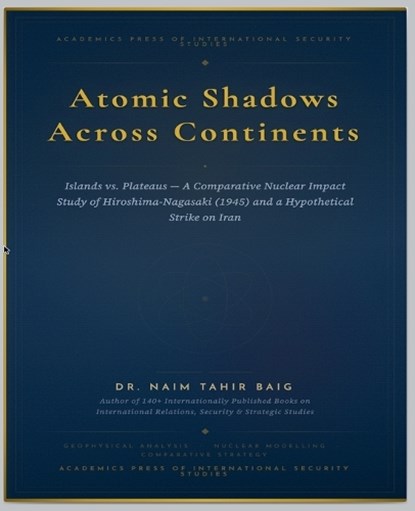 Atomic Shadows Across Continents, Naim Tahir Baig - Paperback - 9798233990465
