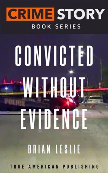 Convicted Without Evidence, Brian Leslie - Ebook - 9798233995712