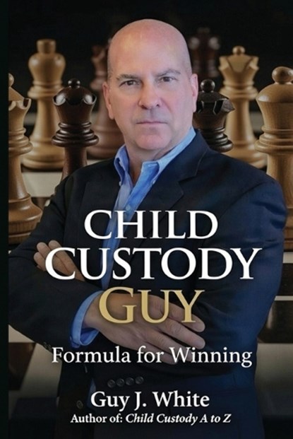 Child Custody Guy, Guy J White - Paperback - 9798234001191
