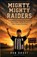Mighty, Mighty Raiders, Ron Drost - Paperback - 9798234014009