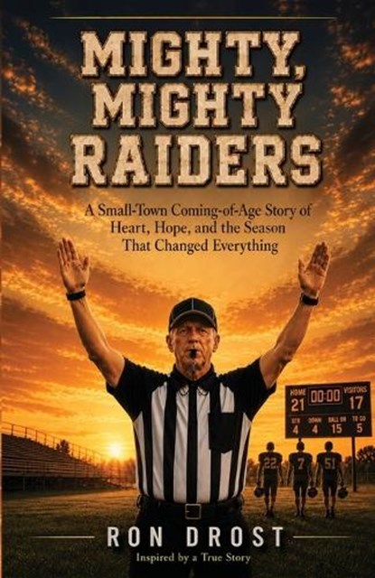 Mighty, Mighty Raiders, Ron Drost - Paperback - 9798234014009