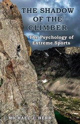 The Shadow of the Climber - Michael J Herr - 9798234045935