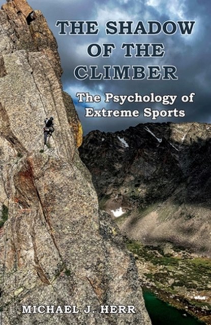 The Shadow of the Climber, Michael J Herr - Paperback - 9798234045935