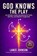 God Knows the Play, Lance Johnson - Paperback - 9798234046512