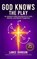 God Knows the Play, Lance Johnson - Gebonden - 9798234046543