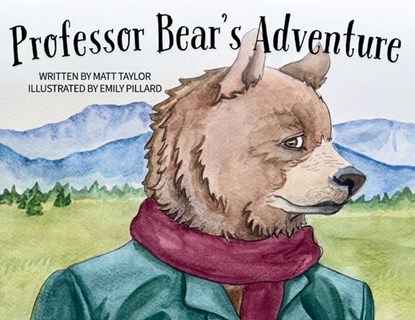 Professor Bear's Adventure, Matt Taylor - Paperback - 9798234046963