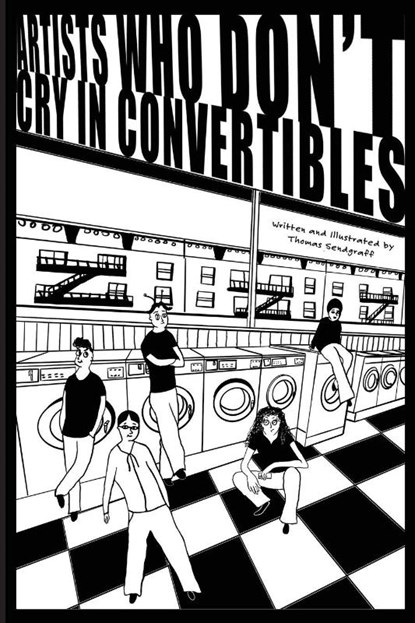 Sendgraff: Artists Who Don't Cry in Convertibles, Sendgraff ; Tbd - Paperback - 9798234062031