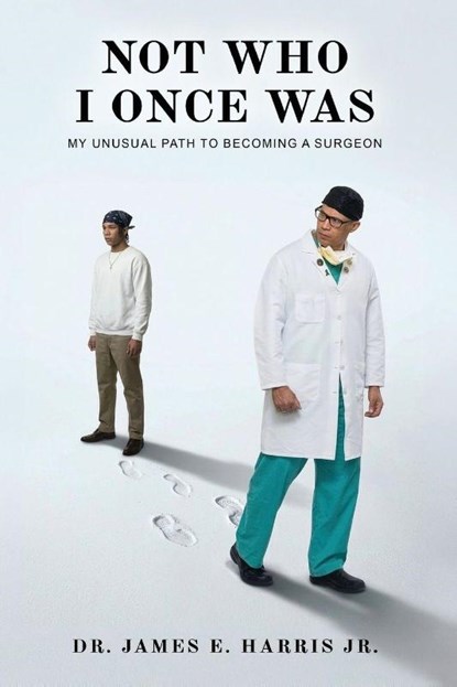 Not Who I Once Was, James E Harris - Paperback - 9798234077981