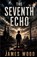 The Seventh Echo, James Wood - Paperback - 9798234116796