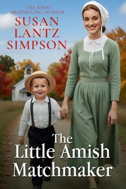 The Little Amish Matchmaker, Susan Lantz Simpson - Ebook - 9798235028777