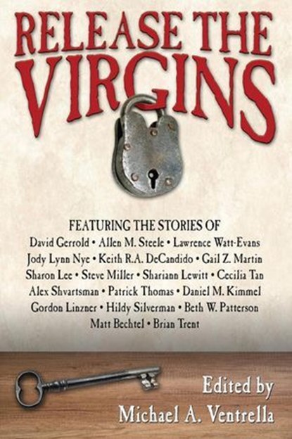 Release the Virgins, edited by Michael A. Ventrella - Ebook - 9798235126039