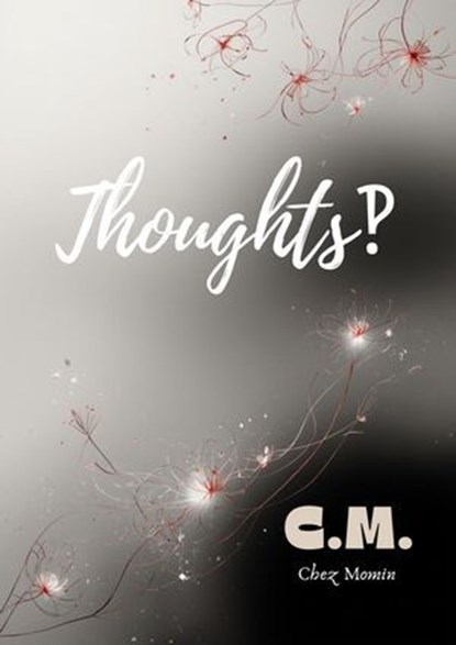 Thoughts‽, C.M. - Ebook - 9798235147928